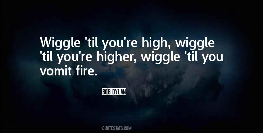 Wiggle Quotes #149938