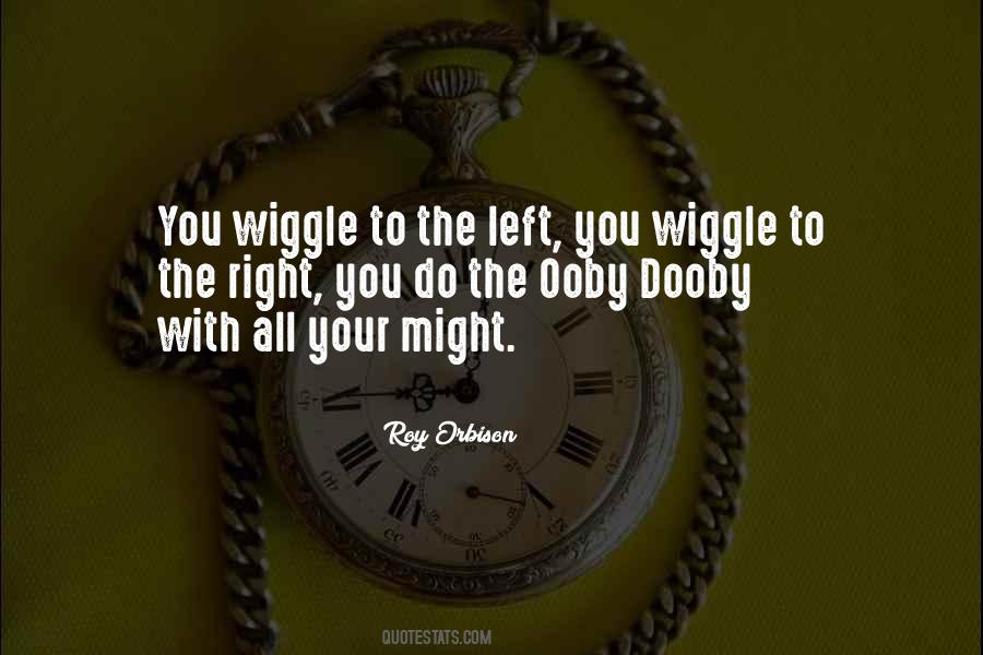 Wiggle Quotes #44268