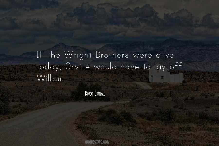 Wilbur And Orville Quotes #1181708