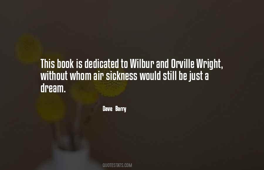 Wilbur And Orville Quotes #1748504