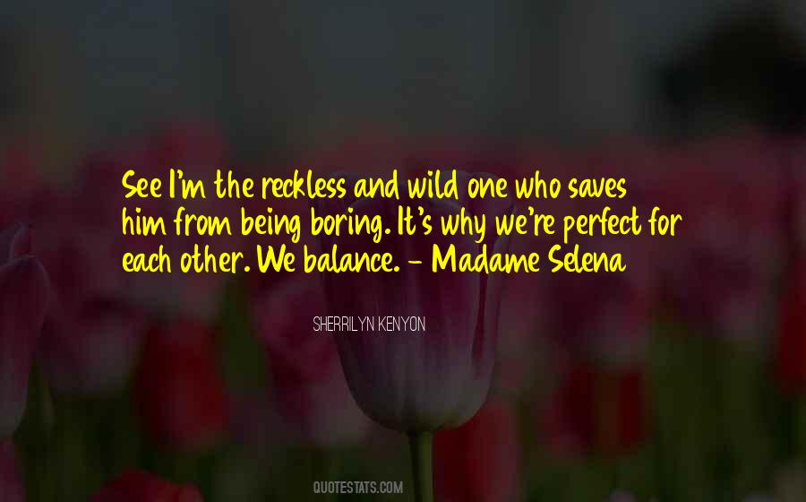 Wild And Reckless Quotes #1690305