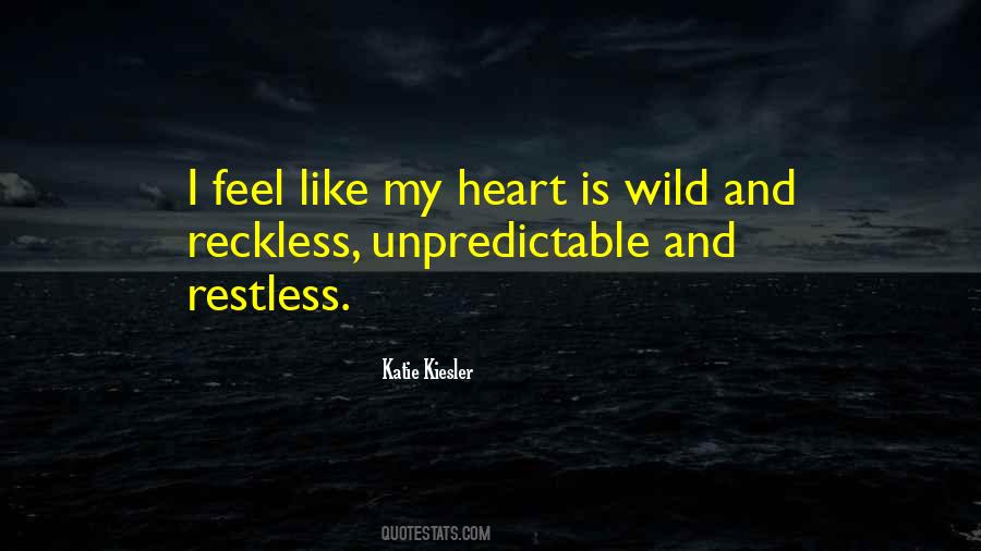 Wild And Reckless Quotes #637341