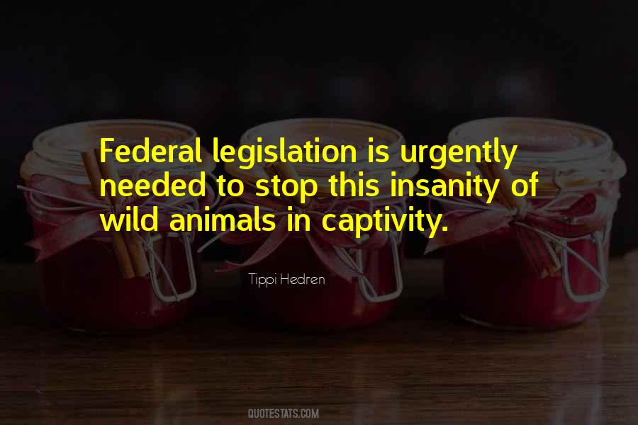 Wild Animals In Captivity Quotes #1028178