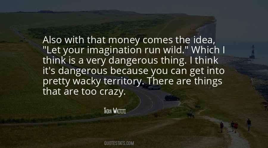 Wild Things Are Quotes #1589906