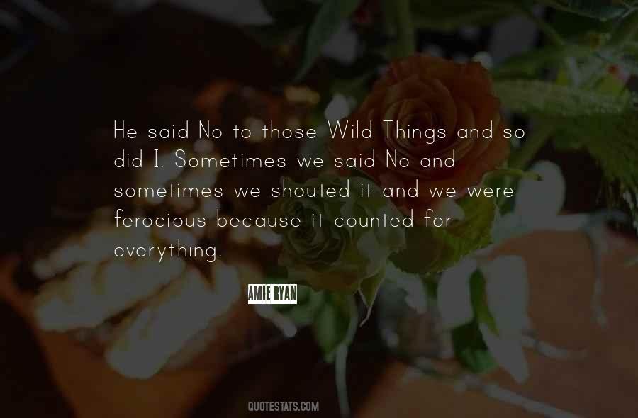 Wild Things Quotes #1575069