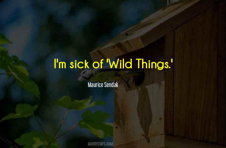 Wild Things Quotes #275968