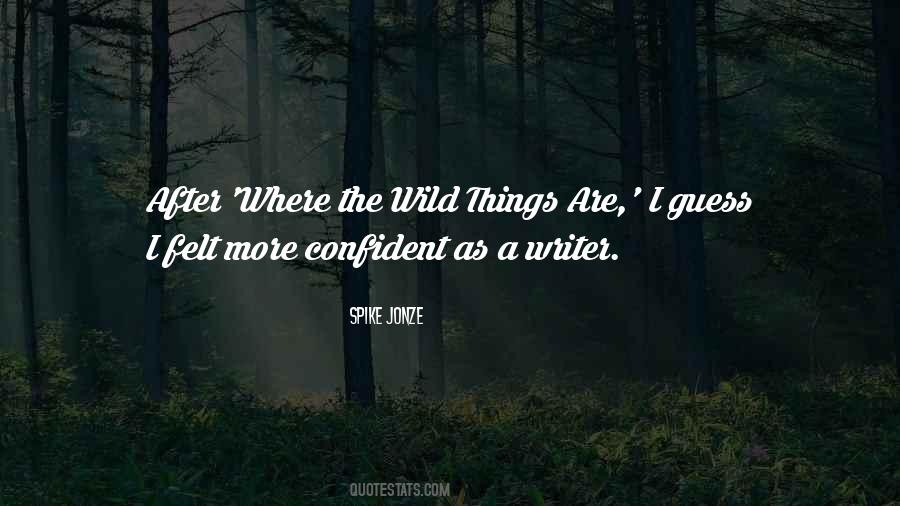 Wild Things Quotes #507949