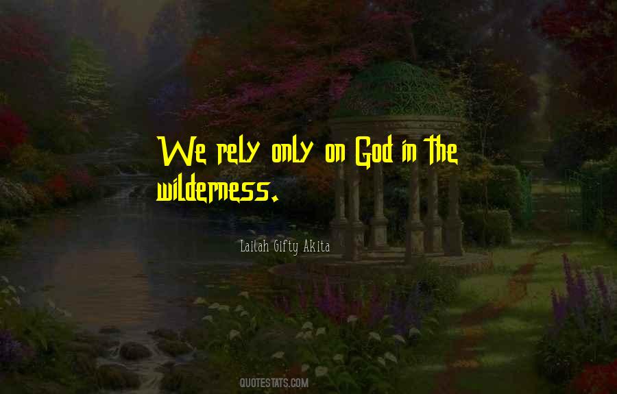 Wilderness God Quotes #528676