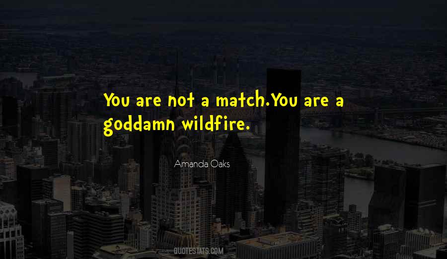 Wildfire Quotes #549490