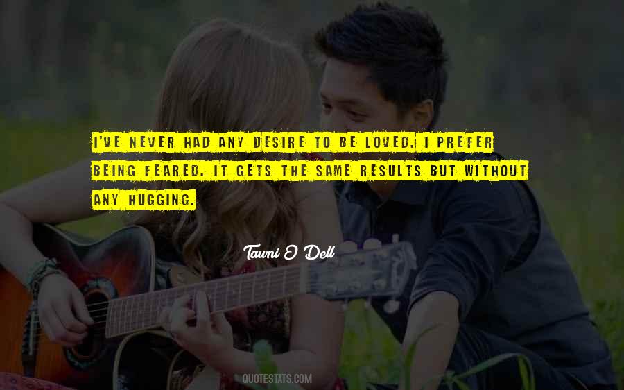 Quotes About The Desire To Be Loved #1562583