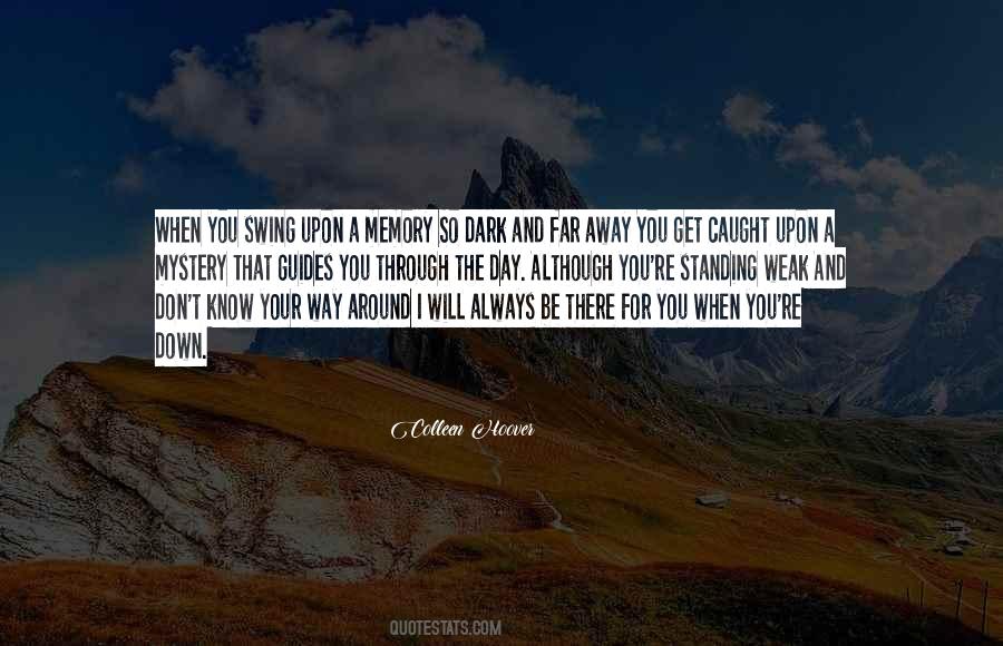 Will Always Be There Quotes #1758371