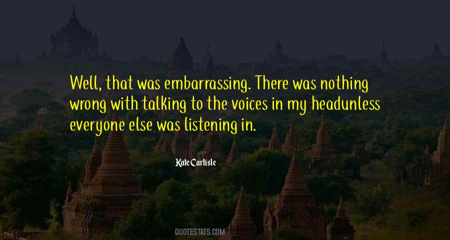 Quotes About Embarrassing Yourself #294217