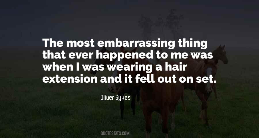 Quotes About Embarrassing Yourself #83218