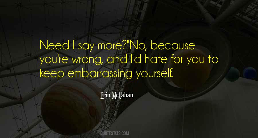 Quotes About Embarrassing Yourself #972441