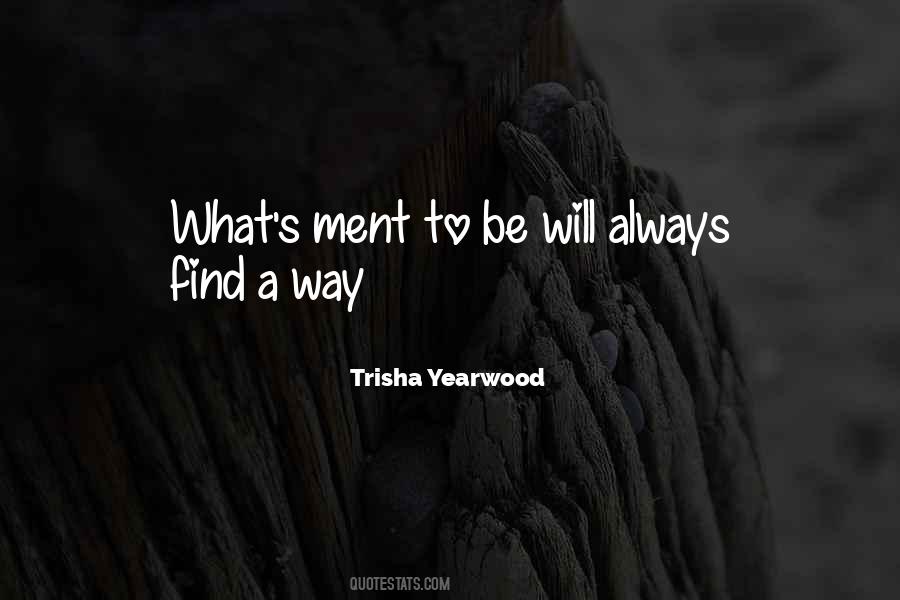 Will Always Find A Way Quotes #1707537