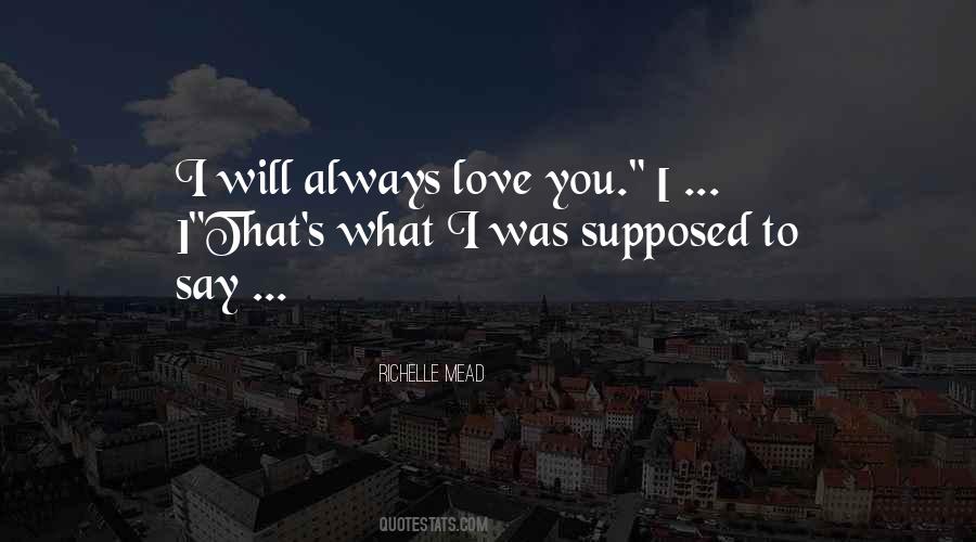 Will Always Love You Quotes #1273730