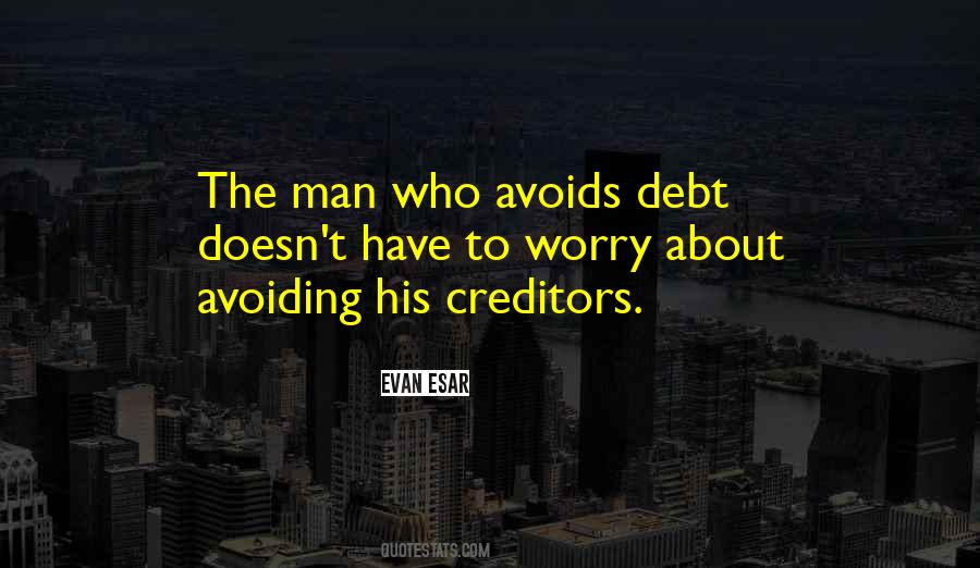 Quotes About Creditors #743954