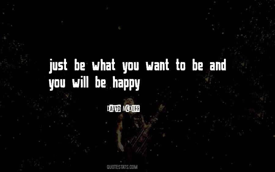 Will Be Happy Quotes #2028