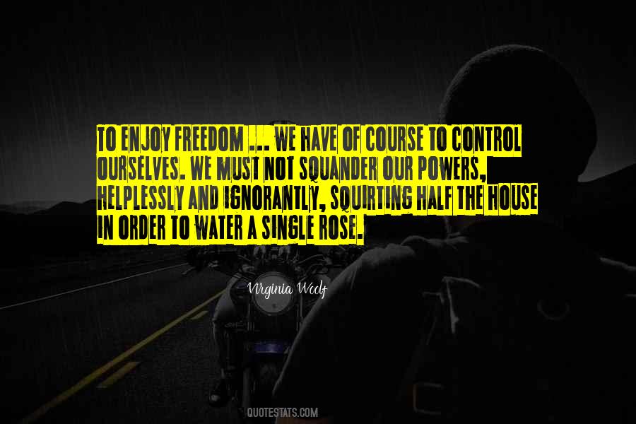 Quotes About Freedom And Control #796373