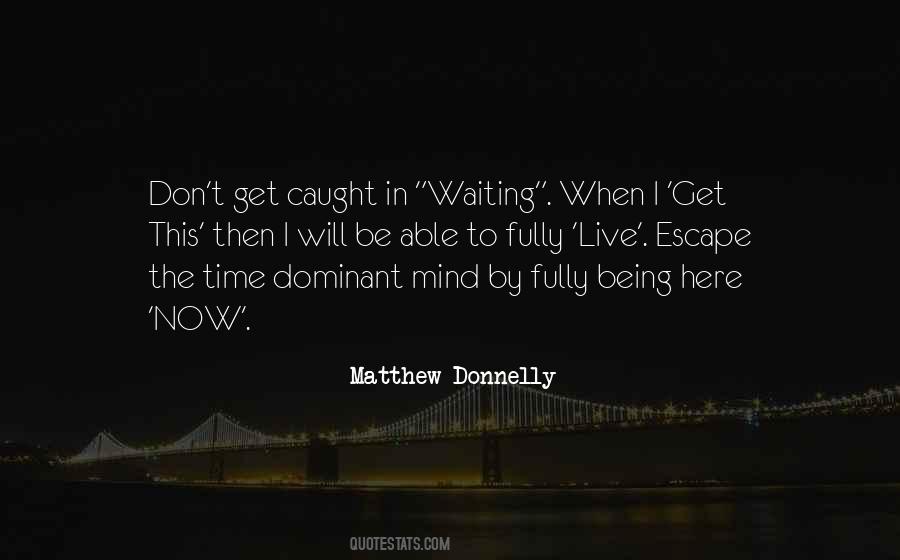 Will Be Waiting Quotes #208393