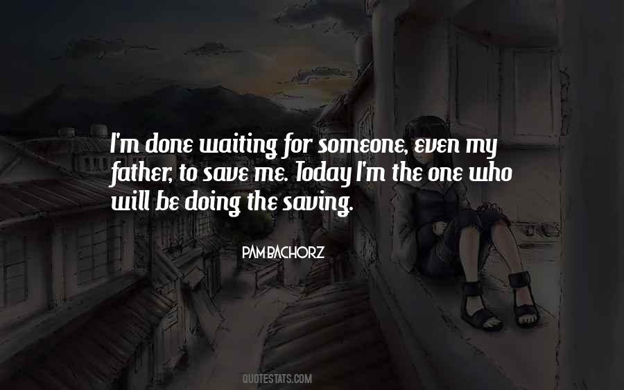 Will Be Waiting Quotes #350119