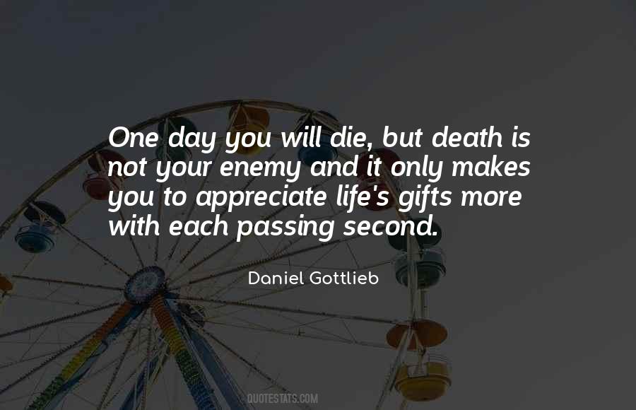 Will Die One Day Quotes #1042144