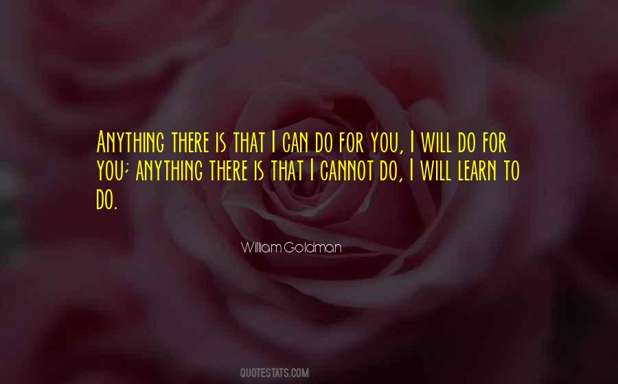 Will Do Anything For You Quotes #397538