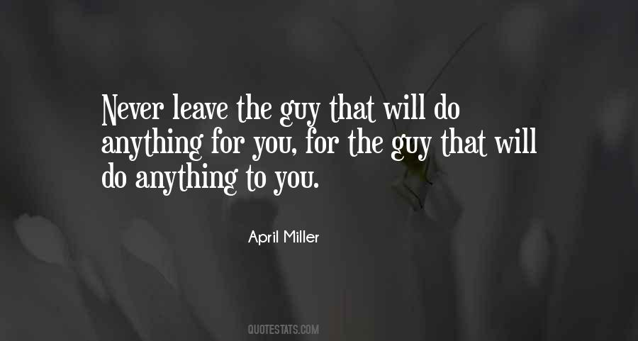 Will Do Anything For You Quotes #449921