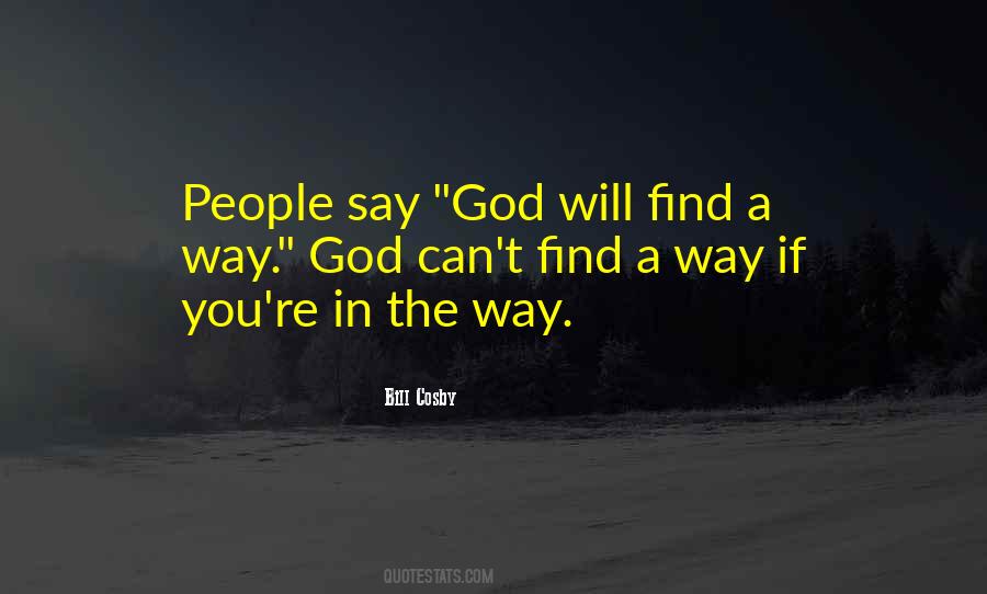 Will Find A Way Quotes #1664469