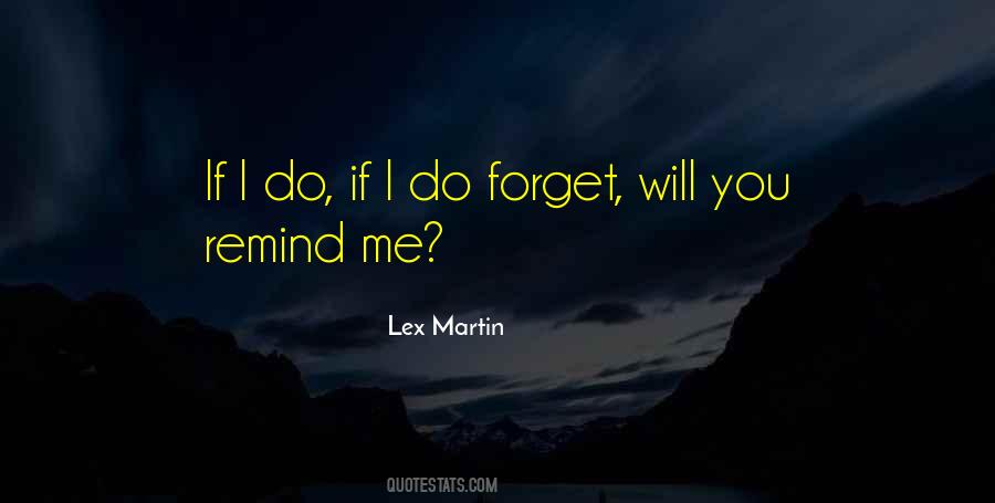 Will Forget You Quotes #381677