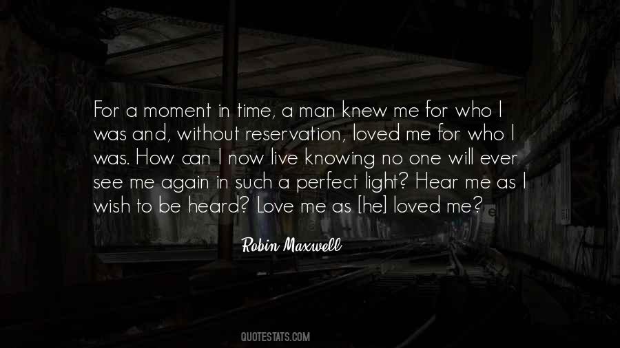 Will He Ever Love Me Quotes #1575866