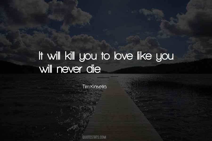 Will Kill You Quotes #1396163