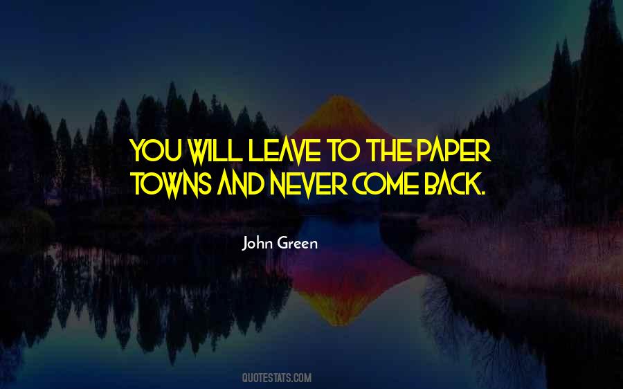 Will Never Come Back Quotes #281128