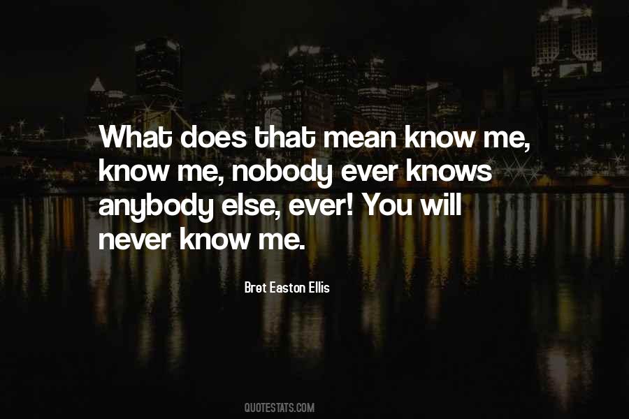Will Never Know Quotes #1430163