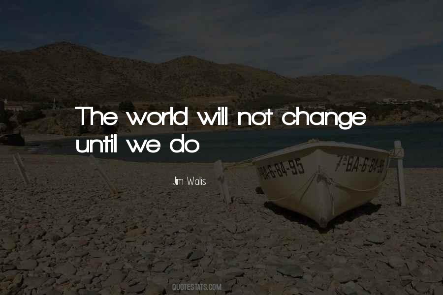 Will Not Change Quotes #1523826