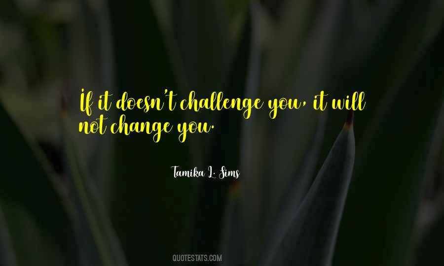 Will Not Change Quotes #306371