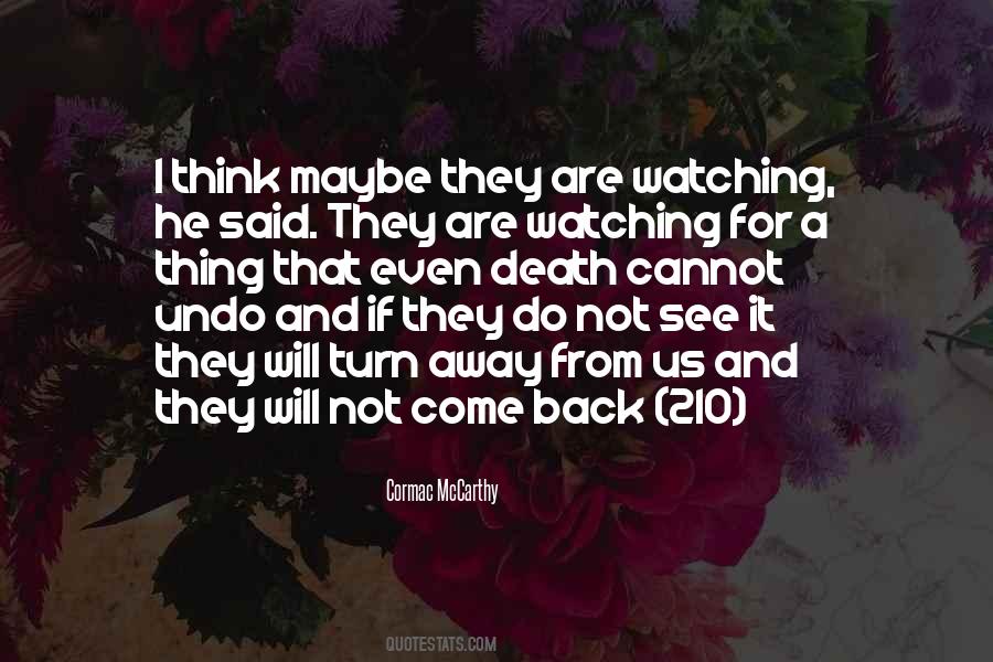 Will Not Come Back Quotes #1137888