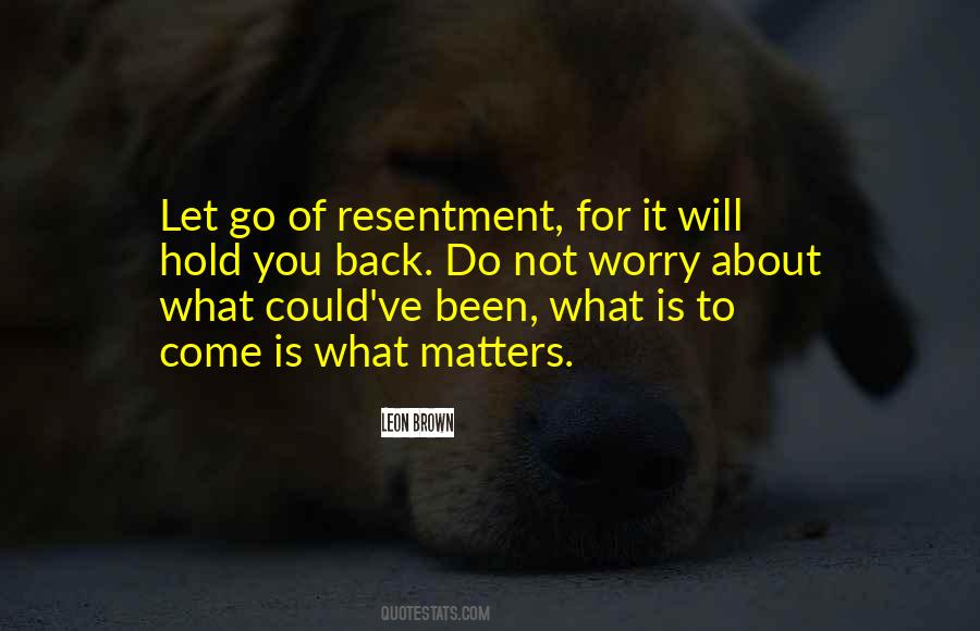 Will Not Come Back Quotes #1217209
