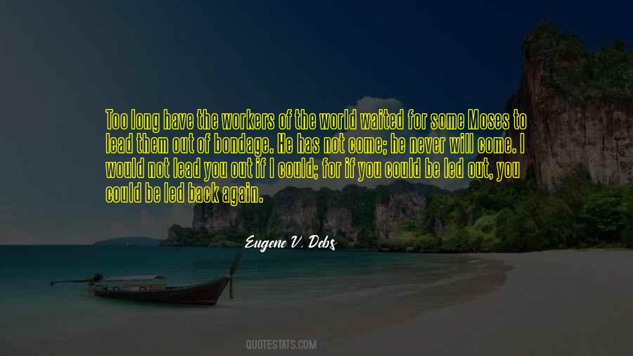 Will Not Come Back Quotes #1790429