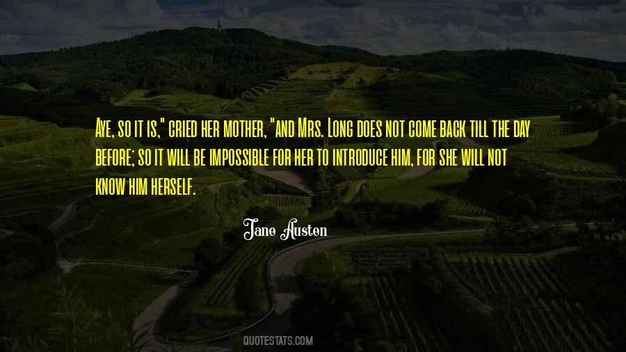 Will Not Come Back Quotes #413891