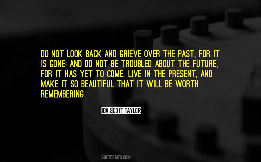 Will Not Come Back Quotes #975557