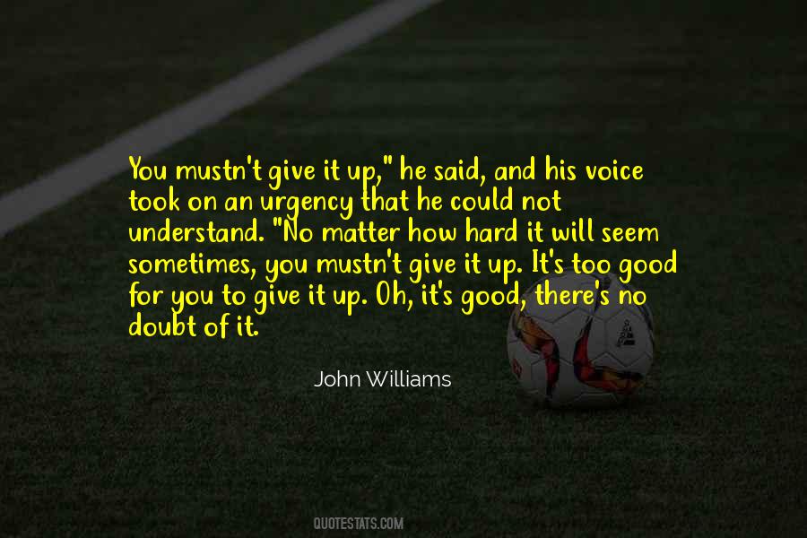 Will Not Give Up Quotes #704006