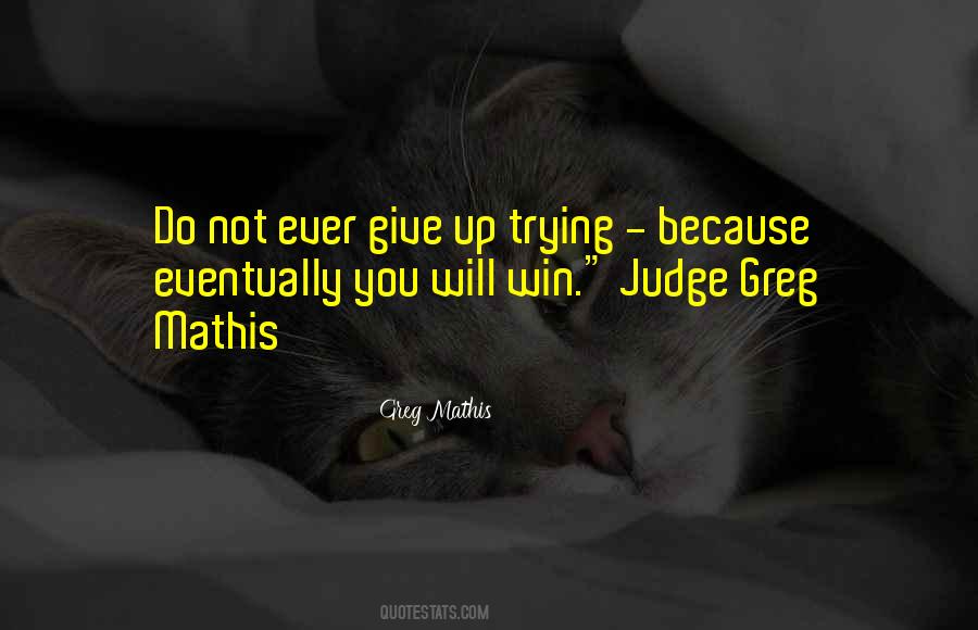 Will Not Give Up You Quotes #1077857