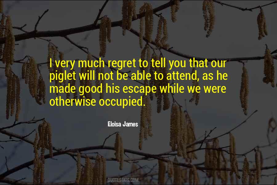 Will Not Regret Quotes #1480230
