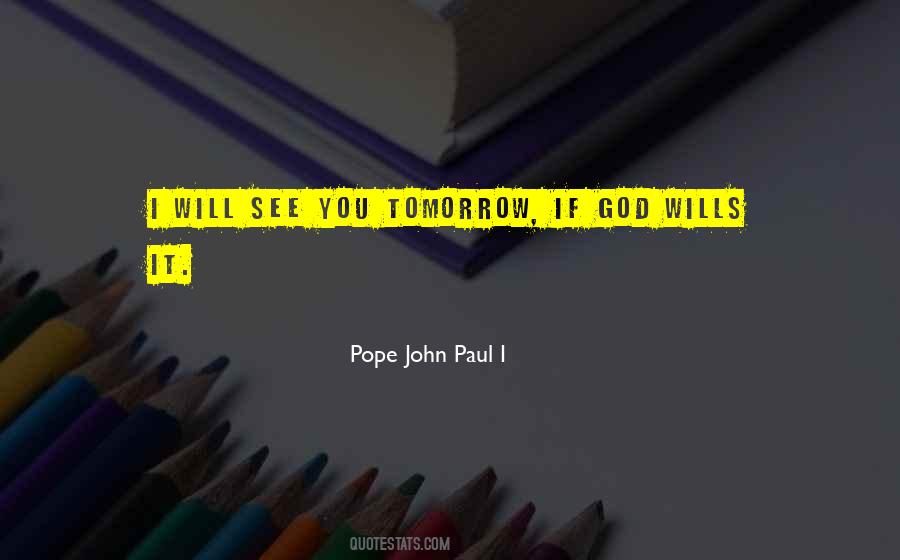 Will See You Tomorrow Quotes #1018695