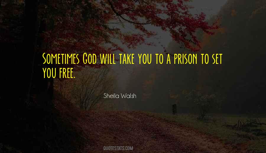 Will Set You Free Quotes #786251