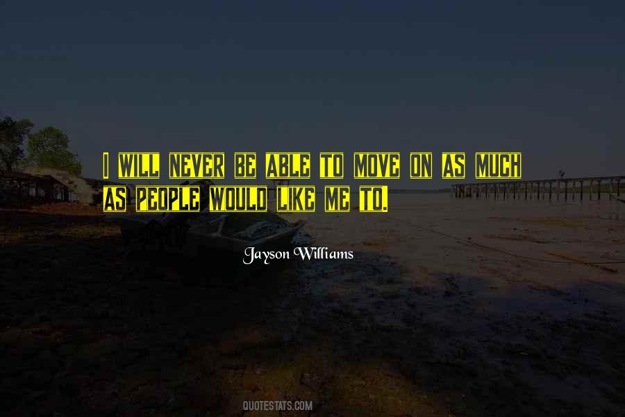 Will To Move On Quotes #326417