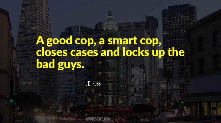 Quotes About Bad Guys And Good Guys #118084