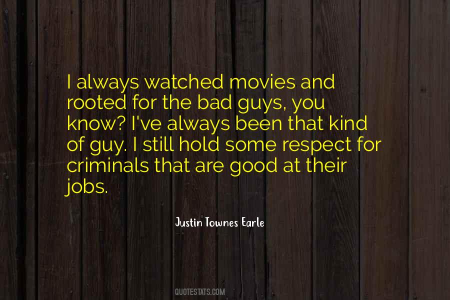 Quotes About Bad Guys And Good Guys #1312478