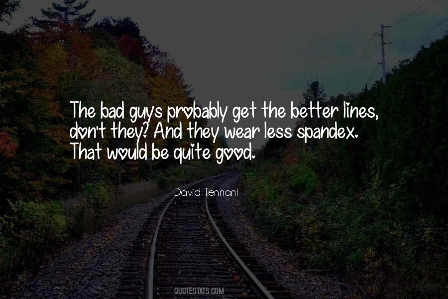 Quotes About Bad Guys And Good Guys #1763601